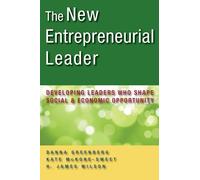 The New Entrepreneurial Leader: Developing Leaders Who Shape Social and Economic Opportunity (Bk Business) (AGENCY/DISTRIBUTED)