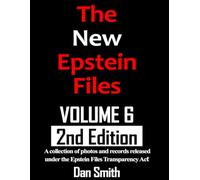 The New Epstein Files Volume 6: The Co-Conspirators 2nd Edition