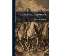 The New Eschatology