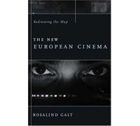[(The New European Cinema: Redrawing the Map )] [Author: Rosalind Galt] [Apr-2006]