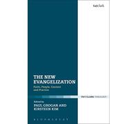 The New Evangelization: Faith, People, Context and Practice