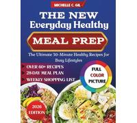 The New Everyday Healthy Meal Prep: The Ultimate 30-minute Healthy Recipes for Busy Lifestyles