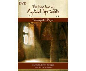 The New Face of Mystical Spirituality-Contemplative Prayer