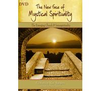 The New Face of Mystical Spirituality-The Emerging Church & Interspirituality