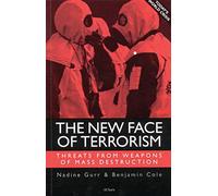 The New Face of Terrorism: Threats from Weapons of Mass Destruction