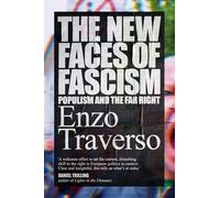 The New Faces of Fascism : Populism and the Far Right