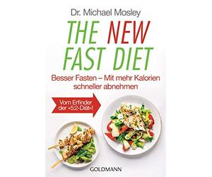 The New Fast Diet: Besser Fasten a Mit mehr K, Mosley, Hutter.