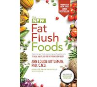 The New Fat Flush Foods (DIETING)