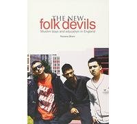 The New Folk Devils: Muslim Boys and Education in England