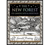 The New Forest : Its Landscapes & Heritage