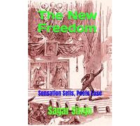 The New Freedom: Sensation Sells, Poets Lose
