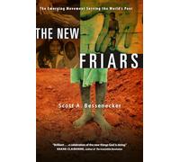 The New Friars: The Emerging Movement Serving the World's Poor