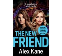 The New Friend : An addictive, gritty crime thriller