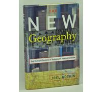 The New Geography: How the Digital Revolution Is Reshaping the American Landscape