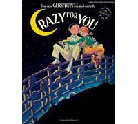 The New Gerswin Musical Comedy Crazy For You Complete Vocal Selections PVG (1992-06-01)
