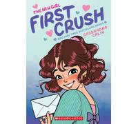 The New Girl: First Crush: A Graphic Novel (The New Girl #2)