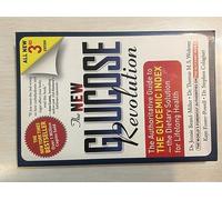 The New Glucose Revolution: The Authoritative Guide to the Glycemic Index - The Dietary Solution for Lifelong Health