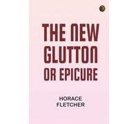 The New Glutton or Epicure