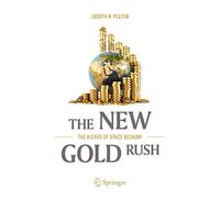 The New Gold Rush: The Riches of Space Beckon!