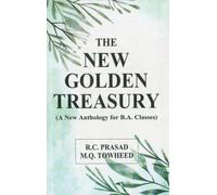 The New Golden Treasury: A New Anthology for B.A. Classes