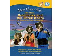 The New Goldilocks and the Three Bears in American Sign Language
