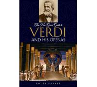 The New Grove Guide to Verdi and His Operas (New Grove Operas)