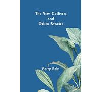 The New Gulliver, and Other Stories