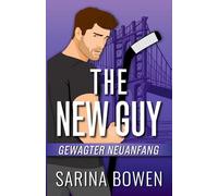 The New Guy: gewagter Neuanfang (Hockey Guys: Buchreihe mit eigenständigen MM-Sportromanzen)