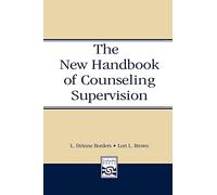 The New Handbook of Counseling Supervision