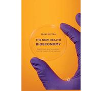 The New Health Bioeconomy: R&D Policy and Innovation for the Twenty-First Century