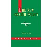 The New Health Policy (State of Health Series)