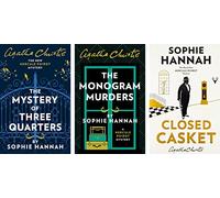 The New Hercule Poirot Mysteries Agatha Christie Series Books 1 - 3 Collection Set by Sophie Hannah (The Monogram Murders, Closed Casket & The Mystery of Three Quarters)