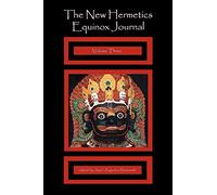 The New Hermetics Equinox Journal Volume Three: 3
