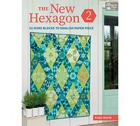 The New Hexagon 2: 52 More Blocks to English Paper Piece