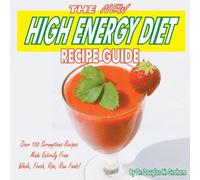 The New High Energy Diet Recipe Guide