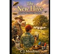 The New Hive (Grandpa Ray's Farm Series)