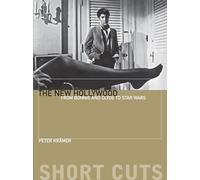 The New Hollywood: From Bonnie and Clyde to Star Wars (Short Cuts (Wallflower))