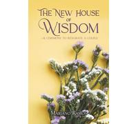 The New House of Wisdom: A ceremony to integrate a couple (Ceremonias para la vida)