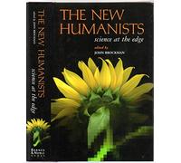 The New Humanists: Science at the Edge