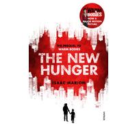 The New Hunger (The Warm Bodies Series) : The Prequel to Warm Bodies