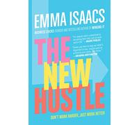 The New Hustle: Don't Work Harder, Just Work Better