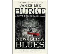The New Iberia Blues: A Dave Robicheaux Novel