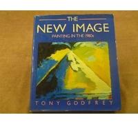The New Image: Painting in the 1980s