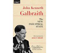 The New Industrial State: 2 (The James Madison Library in American Politics)