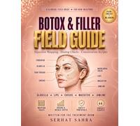 The New Injector's Botox & Filler Field Guide: Injection Mapping, Dosing Charts & Consultation Scripts with Needle-Depth Guides, Safety Protocols & Fillable Workbook for New Injectors