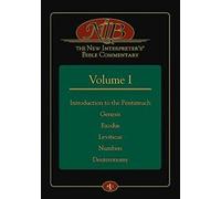 The New Interpreter's Bible Commentary Volume I: Introduction to the Pentateuch, Genesis, Exodus, Leviticus, Numbers, Deuteronomy: 1