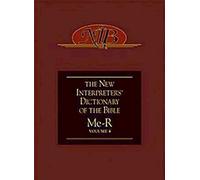 The New Interpreter's Dictionary of the Bible: Me-R v. 4 (New Interpreter's Bible)