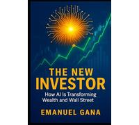 THE NEW INVESTOR: How AI is Transforming Wealth and Wall Street