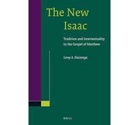 The New Isaac: Tradition and Intertextuality in the Gospel of Matthew