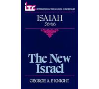 The New Israel: A Commentary on the Book of Isaiah 56-66 (International Theological Commentary (Itc))